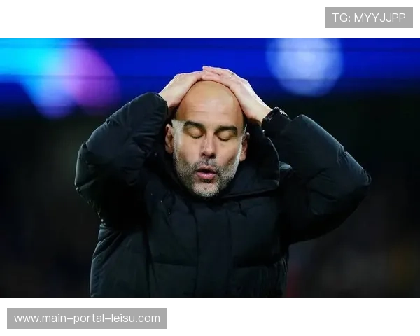 瓜迪奥拉赛后坦言关注竞争对手丢分,强调曼城专注自身稳定成长 瓜迪奥拉赛后坦言关注竞争对手丢分,强调曼城专注自身稳定成长